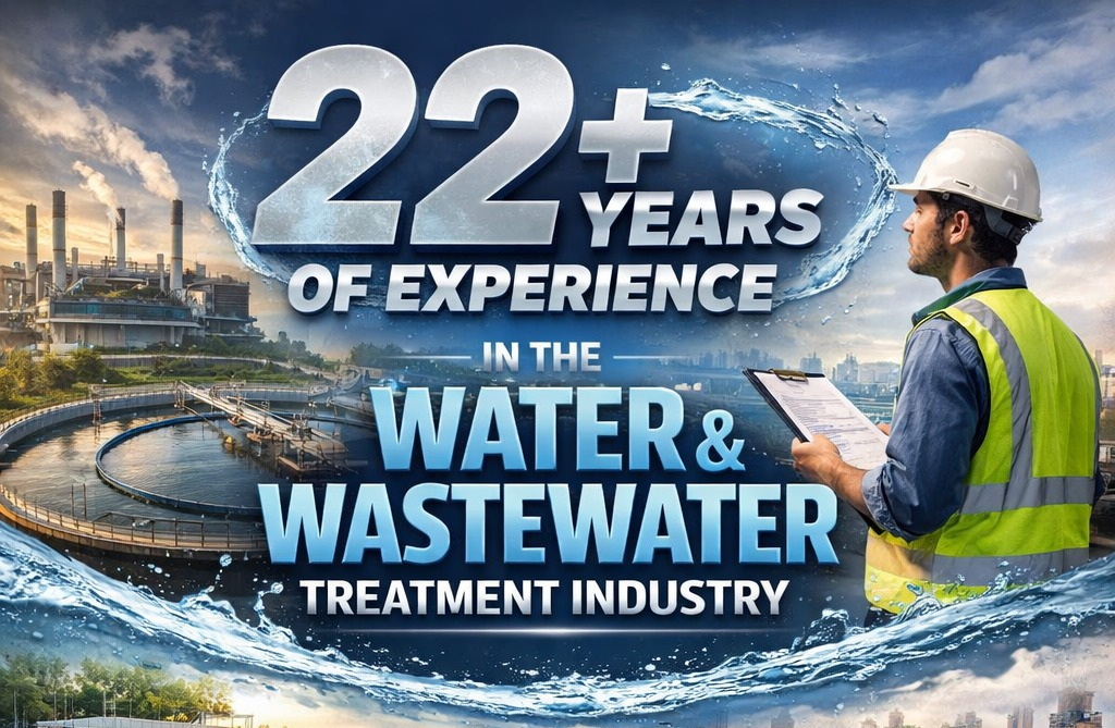 22+ Years of Expertise in Water & Wastewater Treatment